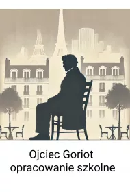 eBook Ojciec Goriot- opracowanie szkolne pdf mobi epub