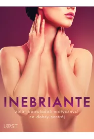 eBook Inebriante: zbir opowiada erotycznych na dobry nastrj mobi epub