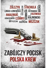 Zabjczy pocisk. Polska krew n