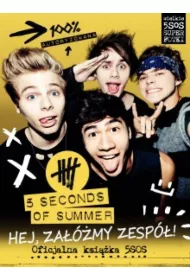 5 Seconds of Summer - Hej, za��my zesp�!