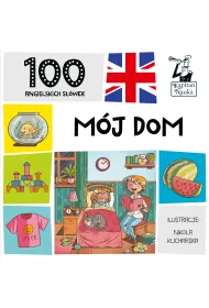 100 angielskich s��wek. M�j dom