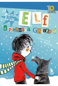 Elf i pierwsza Gwiazdka. Elfomania. Tom 5