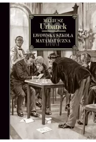 Genialni. Lwowska szko�a matematyczna (dodruk 2021)