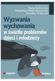 Wyzwania wychowania w wietle problemw dzieci i modziey