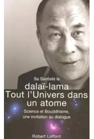 Saintete le Dalai Lama Tout l`Univers dans un atom