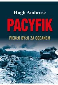 Pacyfik. Piek�o by�o za oceanem