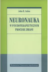 Neuronauka w psychoterapeutycznym procesie zmiany