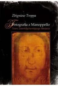 Fotografia z Manoppello. Twarz Zmartwychwstaj�cego