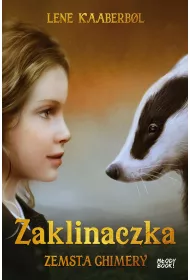 Zemsta Chimery. Zaklinaczka. Tom 3