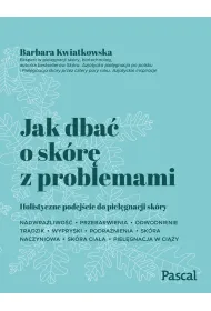 Jak dba� o sk�r� z problemami