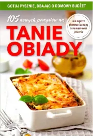 105 nowych pomys��w na tanie obiady