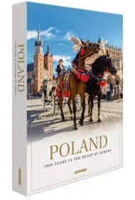 Polska. 1000 lat w sercu Europy