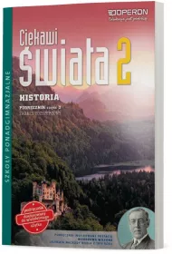 Ciekawi �wiat. Historia 2. Podr�cznik. Cz�� 2. Zakres rozszerzony
