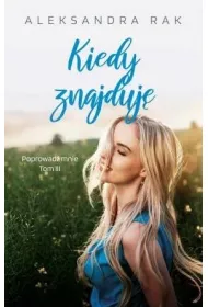 Kiedy znajduj. Poprowad mnie. Tom 3