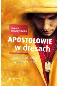 Aposto�owie w dresach. Jezus potrzebuje w�a�nie ciebie