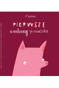 Pierwsze urodziny prosiaczka