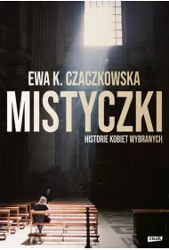 Mistyczki. Historie kobiet wybranych