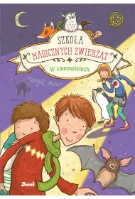 W ciemno�ciach. Szko�a magicznych zwierz�t. Tom 3