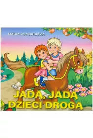 Klasyka wierszyka. Jad�, jad� dzieci...