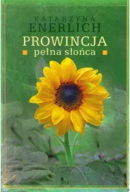 Prowincja pe�na s�o�ca. Prowincja pe�na... . Tom 3