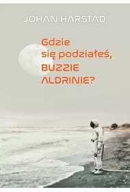 Gdzie si podziae Buzzie Aldrinie?