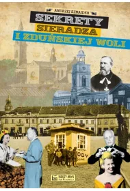 Sekrety Sieradza i Zdu�skiej Woli