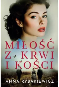 Mi�o�� z krwi i ko�ci