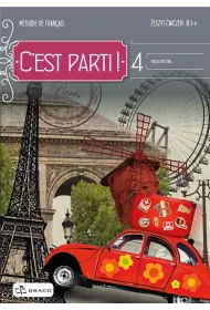 C'est parti! 4 Poziom B1+. Zeszyt wicze