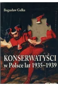 Konserwaty�ci w Polsce lat 1935-1939