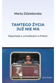 Tamtego �ycia ju� nie ma