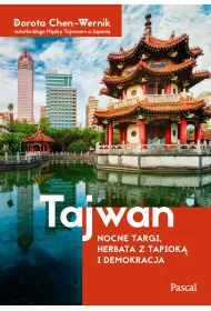 Tajwan. Nocne targi, herbata z tapiok� i demokracja