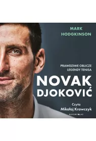 Audiobook Novak Djokovi. Prawdziwe oblicze legendy tenisa mp3