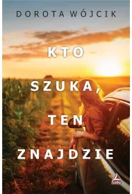 Kto szuka, ten znajdzie