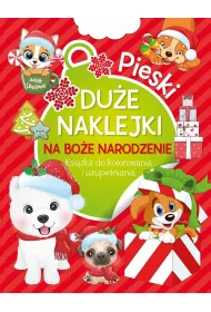 Pieski. Du�e naklejki na Bo�e Narodzenie. Ksi��ka do kolorowania i uzupe�niania