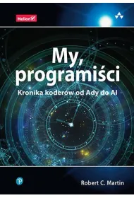 My, programi�ci. Kronika koder�w od Ady do AI