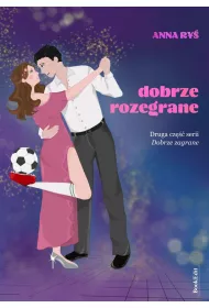 Dobrze zagrane T.2 Dobrze rozegrane