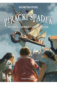 Piracki spadek. Na tropie tajemnicy sprzed wiek�w