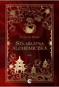 Szkaratna alchemiczka. Tom 1