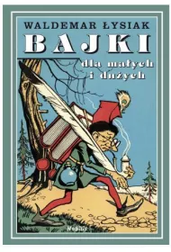 Bajki dla ma�ych i du�ych. Tom 1