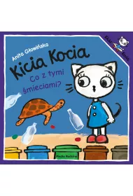 Kicia Kocia. Co z tymi �mieciami?
