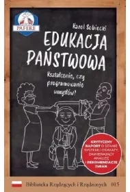 Edukacja pa�stwowa Kszta�cenie czy programowanie umys��w