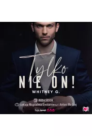 Audiobook Tylko nie on! Trzydziestoletnie singielki. Tom 1 mp3