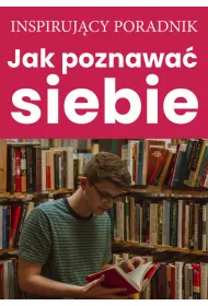 Jak poznawa� siebie