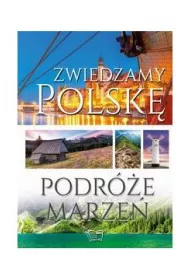 Zwiedzamy Polsk� podr�e marze�