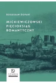 Mickiewiczowski pi�cioksi�g romantyczny