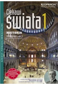 Ciekawi �wiata. Historia 1. Cz�� 2. Podr�cznik. Zakres rozszerzony. Szko�y ponadgimnazjalne