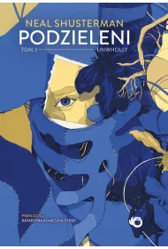 Unwholly. Podzieleni. Tom 2