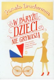 W Pary�u dzieci nie grymasz�