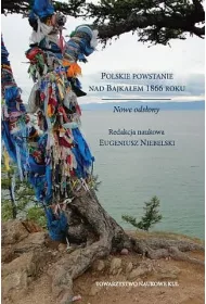 Polskie powstanie nad Bajka�em 1866 roku Nowe ods�ony