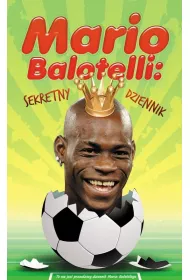 Mario Balotelli: sekretny dziennik